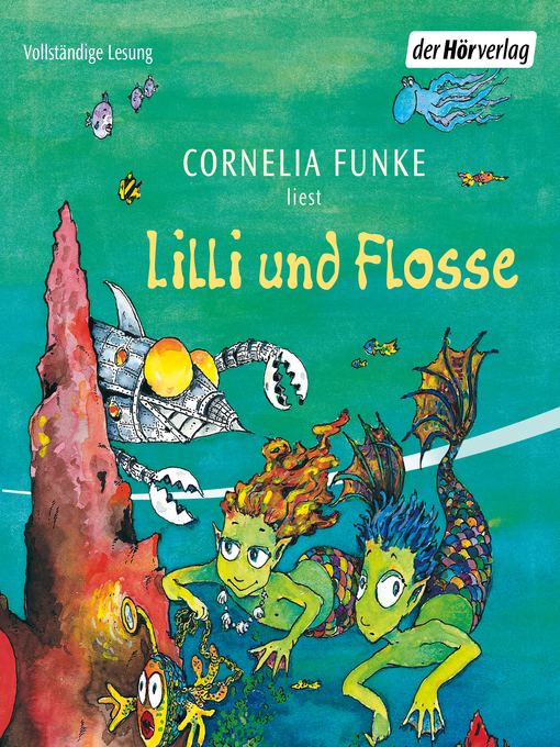 Titeldetails für Lilli und Flosse nach Cornelia Funke - Verfügbar
